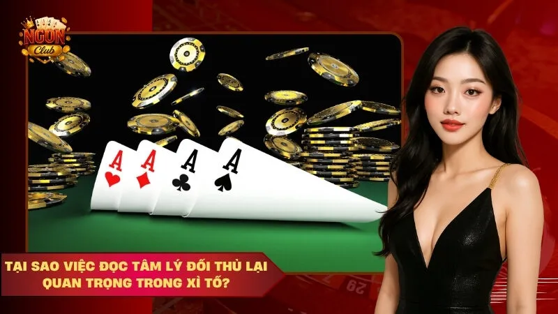 đọc vị đối thủ khi chơi xì tố