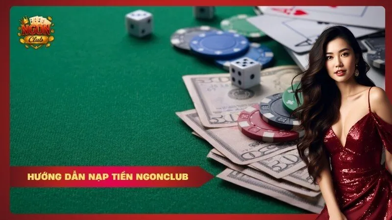 Hướng Dẫn Nạp Tiền Ngonclub