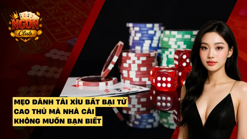 mẹo đánh tài xỉu Ngonclub